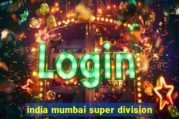 india mumbai super division